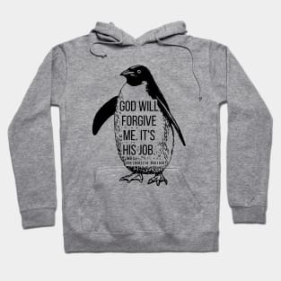 Heinrich Heine quote: God will forgive me. It's his job. Hoodie